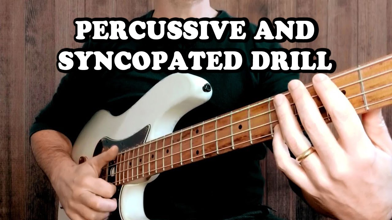 PERCUSSIVE & SYNCOPATED SLAP BASS DRILL (Intermediate Level )