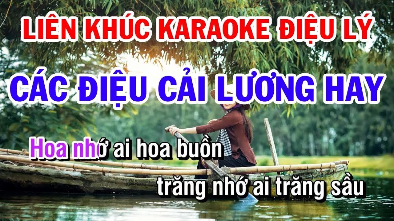 Karaoke LK Lý - Lý Son Sắc - Lý Sâm Thương - Lý Tình Tang - Tuyển Tập Các Điệu Lý Cải Lương Hay