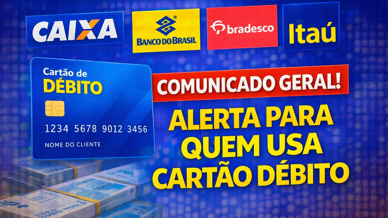COMUNICADO GERAL! CAIXA, BB, BRADESCO E ITAÚ ALERTAM QUEM USA CARTÃO DÉBITO