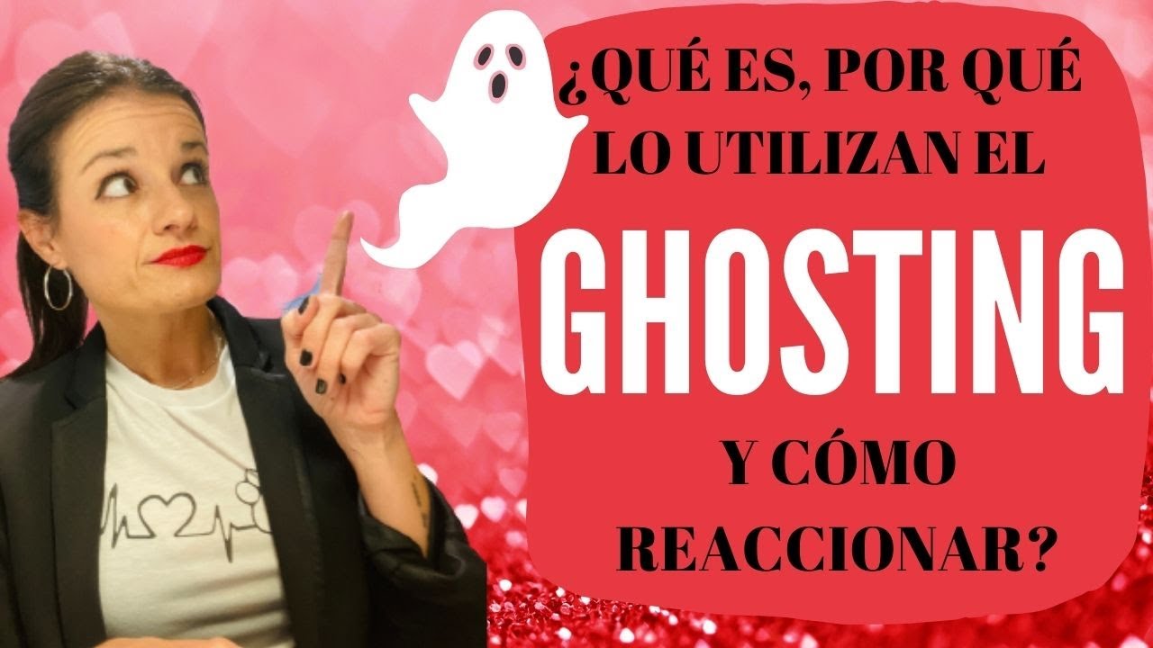 &iquest;Qu&eacute; es EL GHOSTING en las relaciones, por qu&eacute; lo hacen y c&oacute;mo reaccionar? &iexcl;ATENCI&Oacute;N!