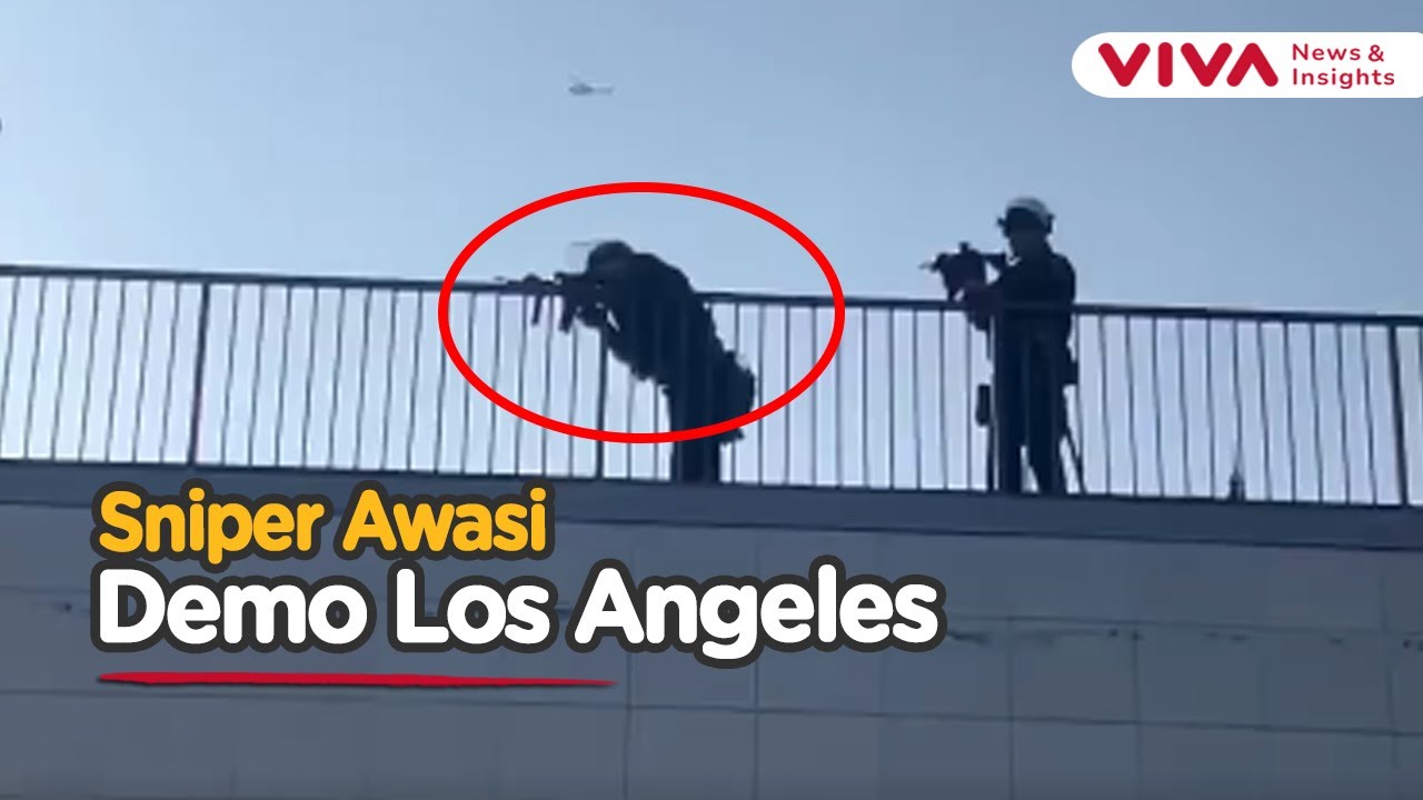 Penampakan Sniper Pantau Demo Los Angeles