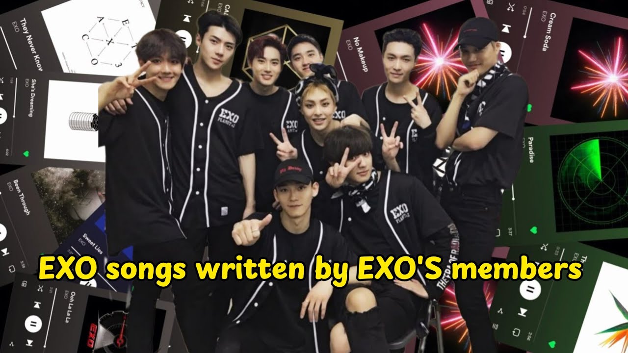 EXO songs written by EXO'S members 