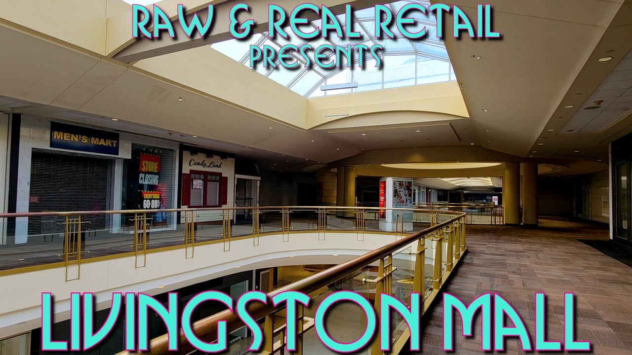 THE REAL TOURS: #65 Livingston Mall - Raw & Real Retail