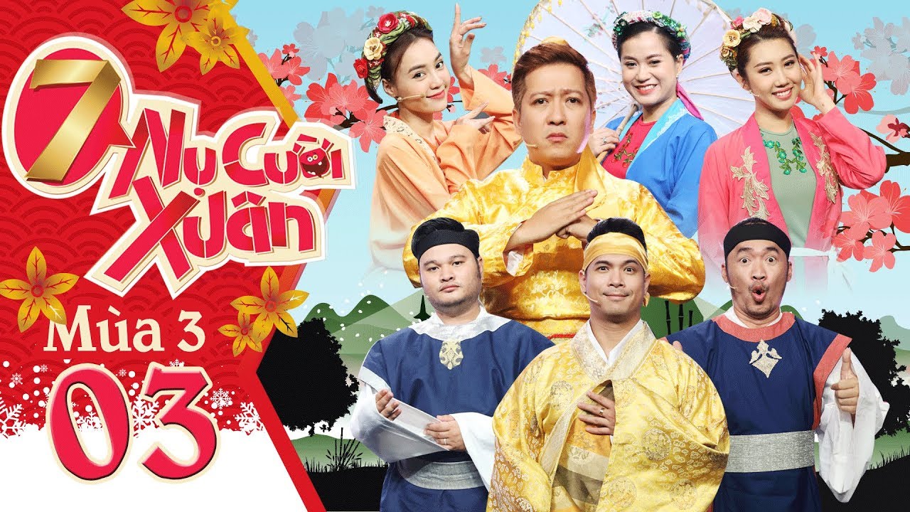 7 Nụ Cười Xuân | Mùa 3 - Tập 3: Trường Giang, Lâm Vỹ Dạ muốn 