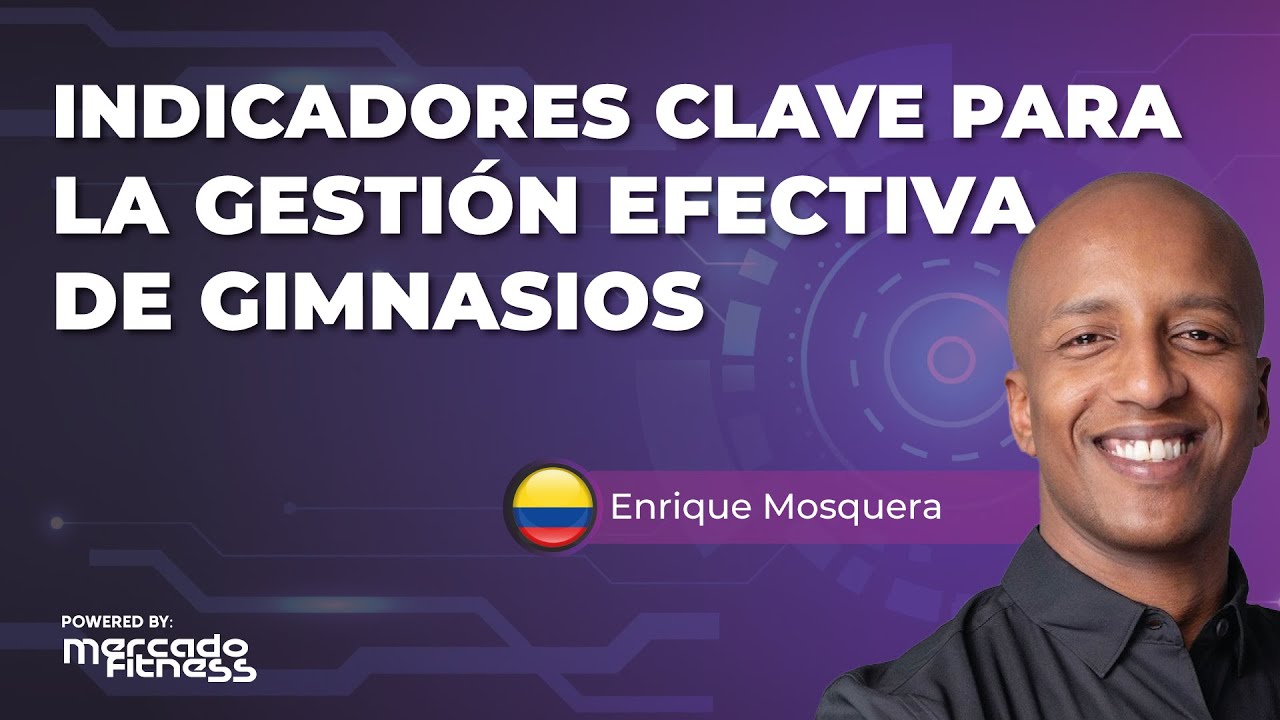 INDICADORES CLAVE PARA LA GESTIÓN EFECTIVA DE GIMNASIOS