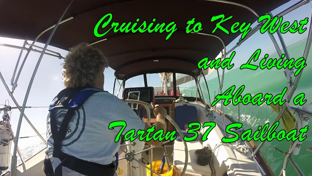 Tartan 37 Key West Adventures Life on a Sailboat Cruising in the Keys S1Ep9