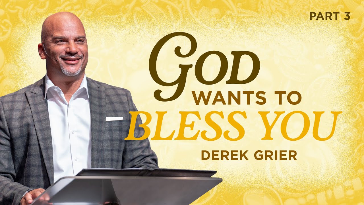 God Wants to Bless You Pt.3 | Bishop Derek Grier | Teaching Only