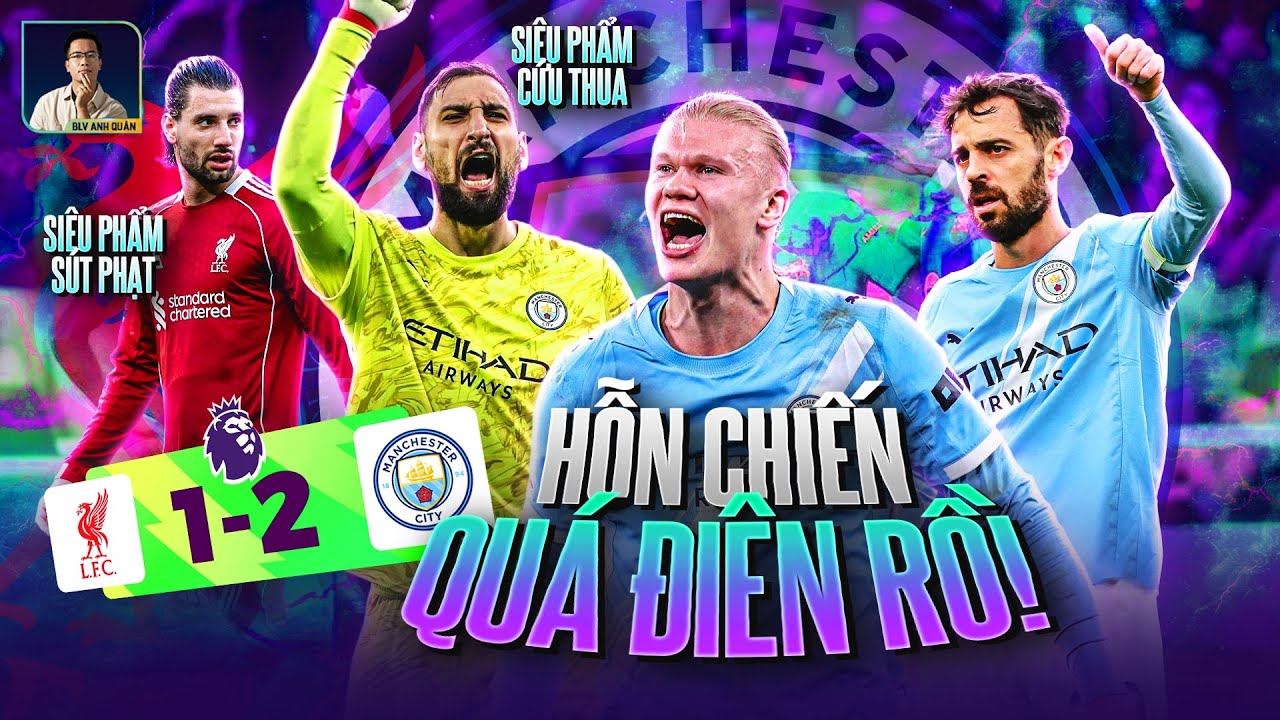 ĐIÊN RỒ!! MAN CITY LẬT KÈO LIVERPOOL PHÚT CUỐI, CẢ NGOẠI HẠNG ANH ĐỀU SỐC