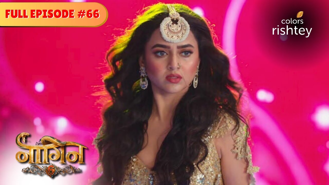 Prathna to save Anmol's life! | Naagin S6 | नागिन S6 | Full Episode 66 | Colors Rishtey