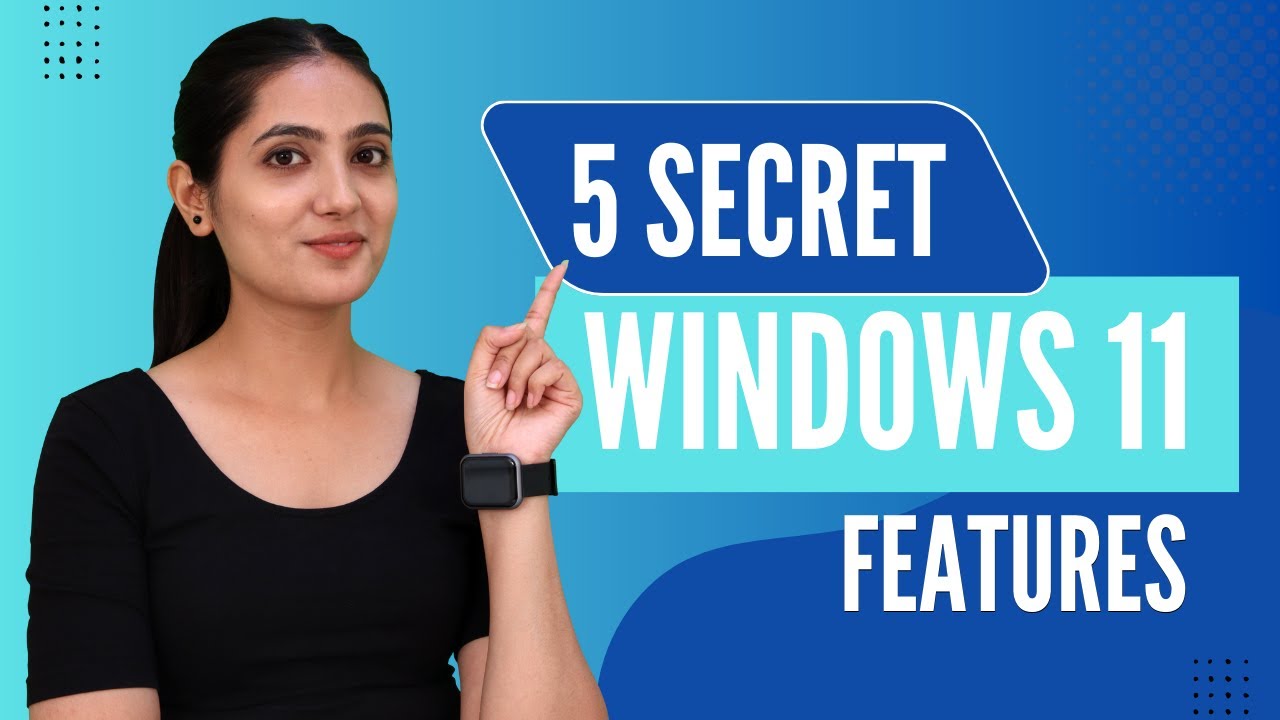 5 Hidden Windows 11 Features You Should Know About