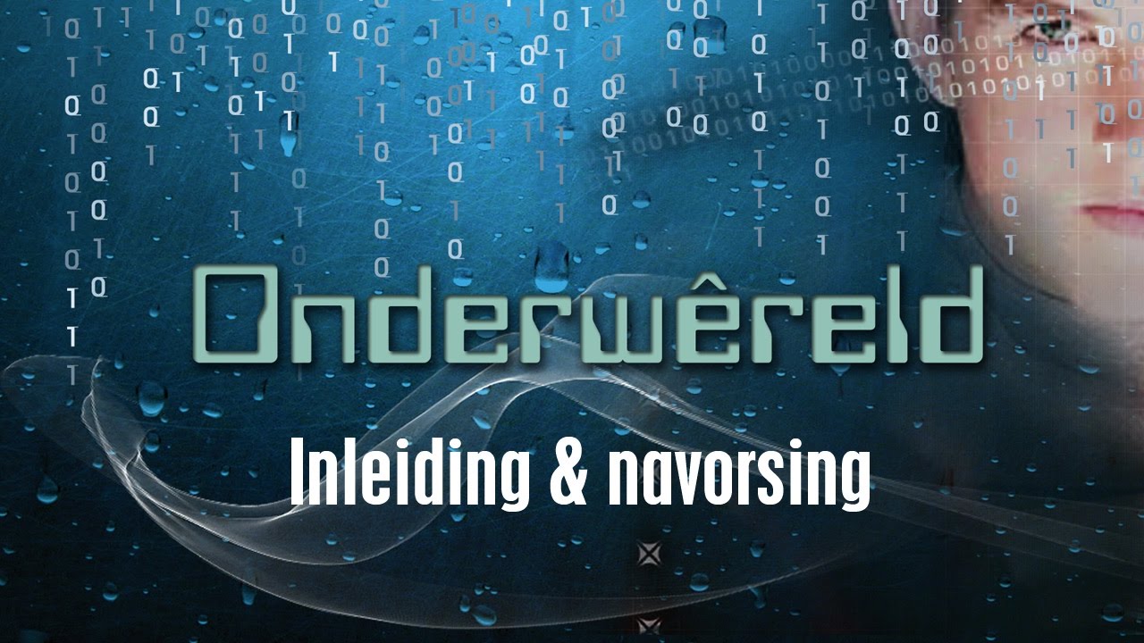 Onderwêreld 1: Inleiding en navorsing
