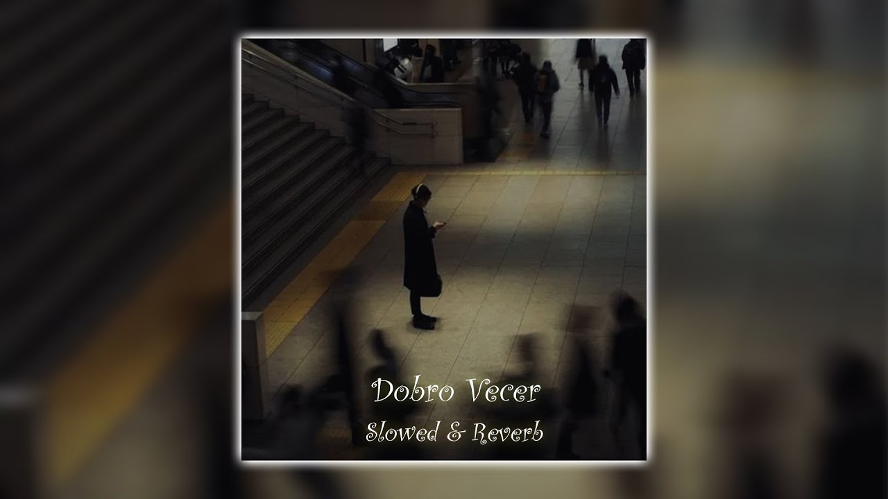 Farazi - Dobro Vecer [ 𝐒𝐋𝐎𝐖𝐄𝐃 𝐑𝐄𝐕𝐄𝐑𝐃 ]