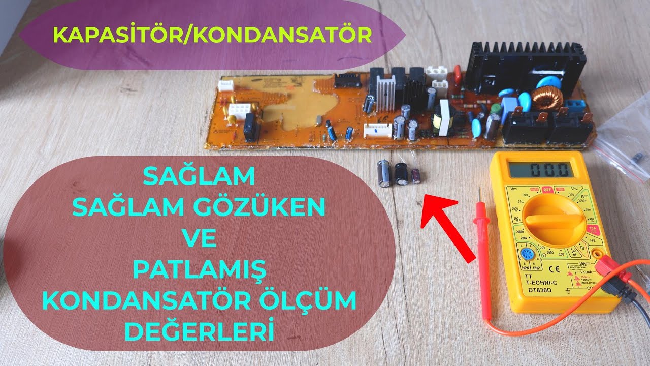 Kondansatör Ölçümü ve Arızalı Kondansatör Tespiti