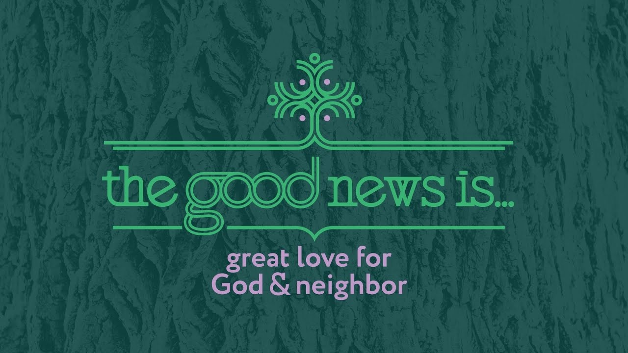 March 1: Lent 2:  the good news is… great love for God & neighbour