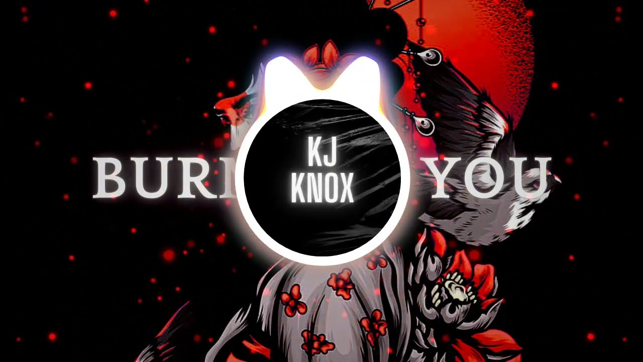 KJ KNOX - Burn For You