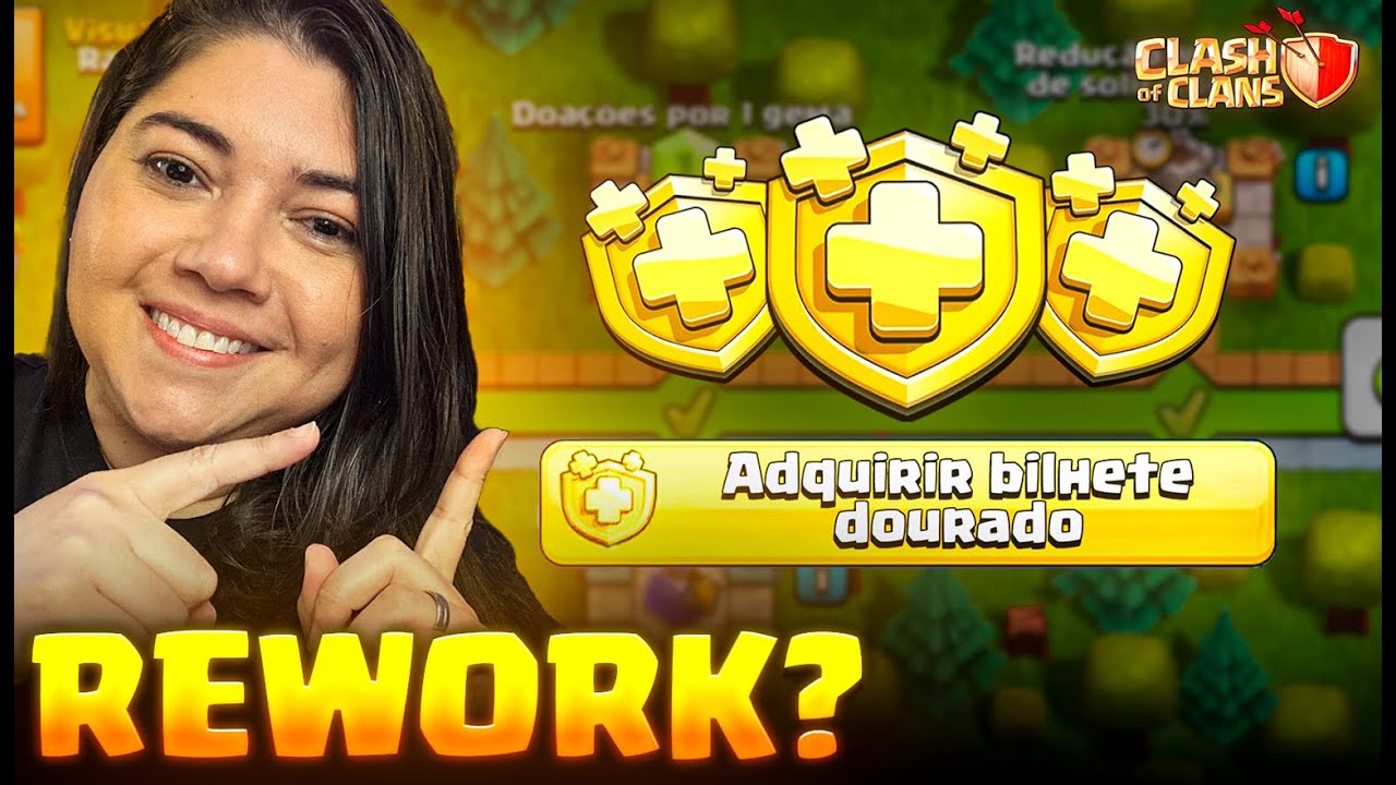NOVO BILHETE DOURADO, COMO SER&Aacute;? SUPERCELL PEDIU E N&Oacute;S VAMOS MONTAR O NOVO BILHETE NO CLASH OF CLANS