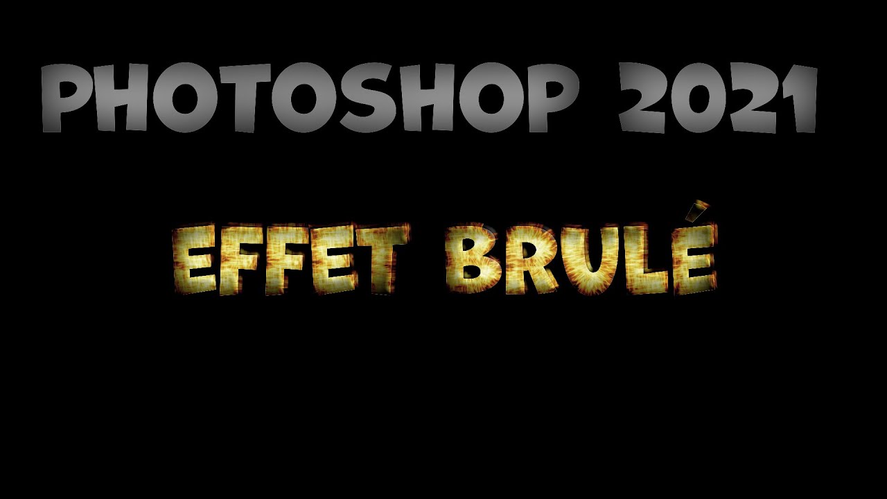 effet brulé flamme Photoshop 2021