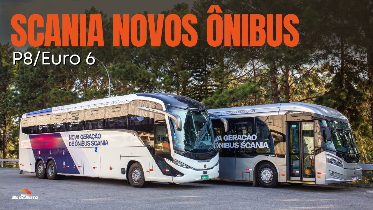 🚌 SCANIA apresenta Nova Gera&ccedil;&atilde;o de &ocirc;nibus P8 - Euro 6 - BlogAuto