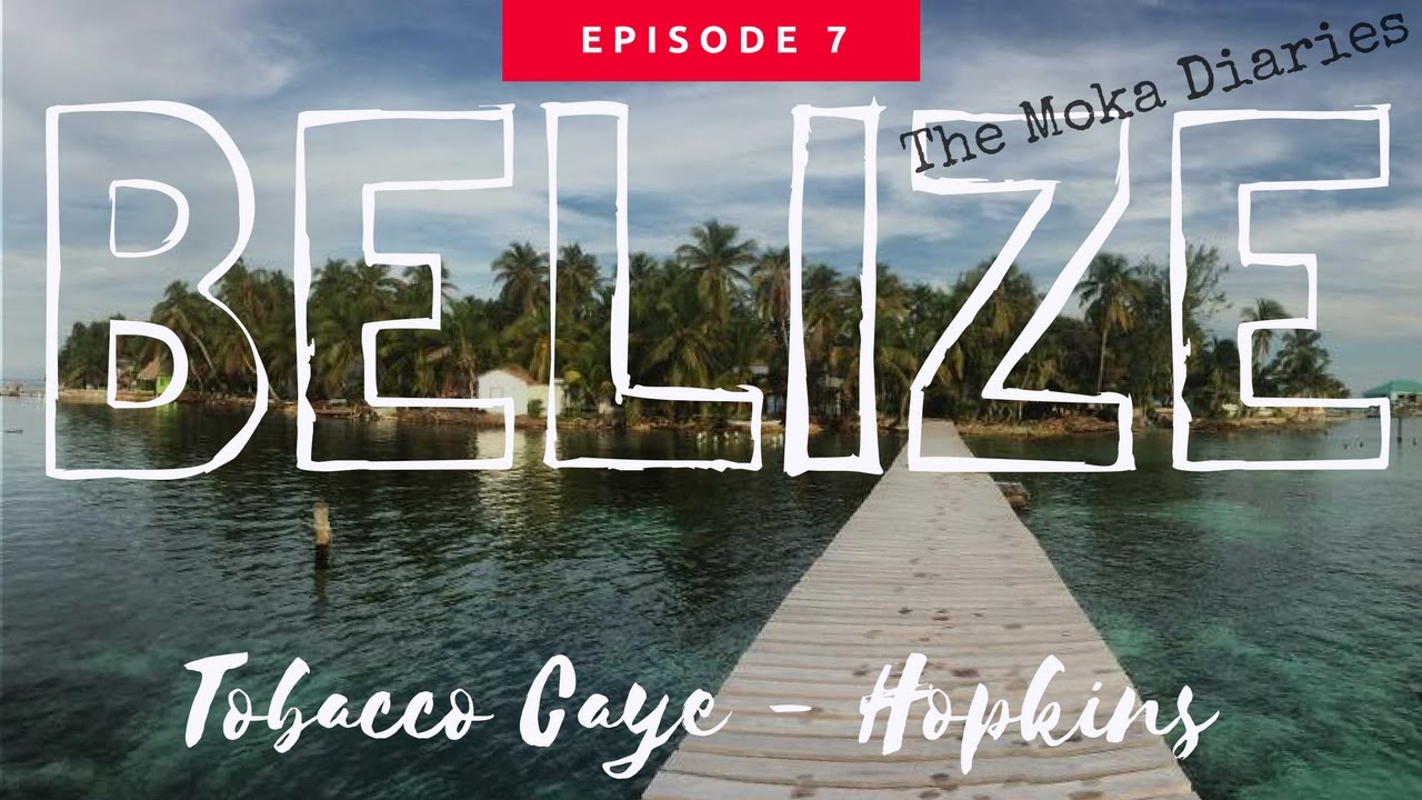 BELIZE - Tobacco Caye, Hopkins (The Moka Diaries) GoPro Hero 4