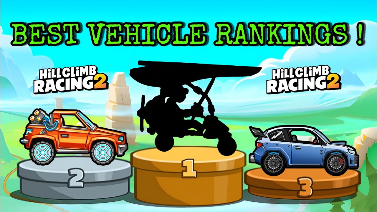 HILL CLIMB RACING 2 РЕЙТИНГ ЛУЧШИХ ТРАНСПОРТНЫХ СРЕДСТВ 1-30 || СРАВНЕНИЕ ВСЕХ ТРАНСПОРТНЫХ СРЕДСТВ