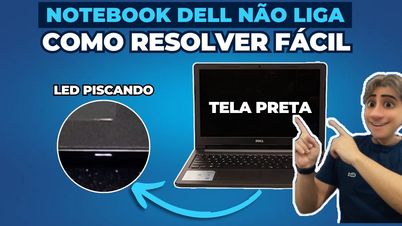 ✅ NOTEBOOK DELL NÃO LIGA led piscando, tela preta e não mostra logo. Como resolver facilmente.