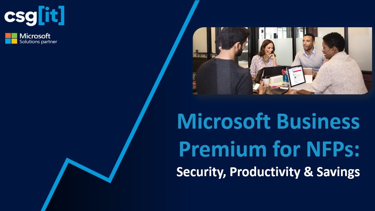 Microsoft 365 Business Premium for Not-for-Profits | CSG x Microsoft