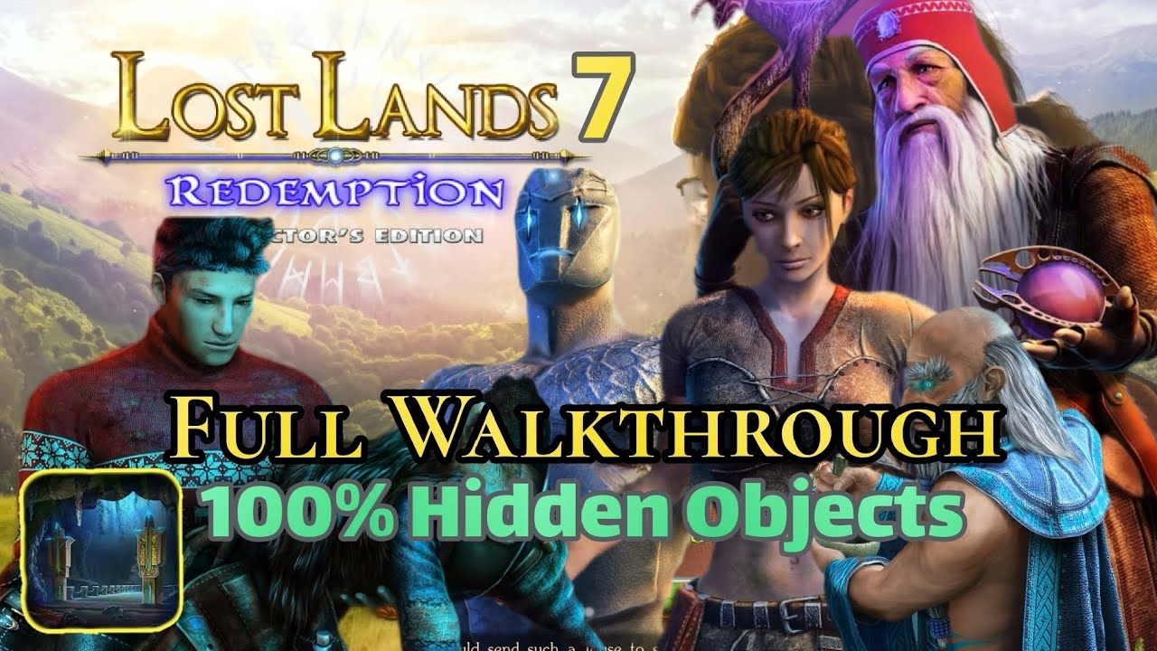 Lost Lands 7: Redemption. 100% All  Morphing and Hidden Objects, Main and Bonus Chapter.