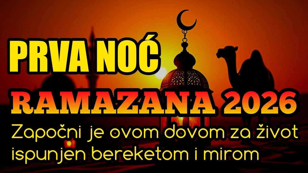 Prva noć Ramazana 2026: Započni je ovom dovom za život ispunjen bereketom i mirom 
