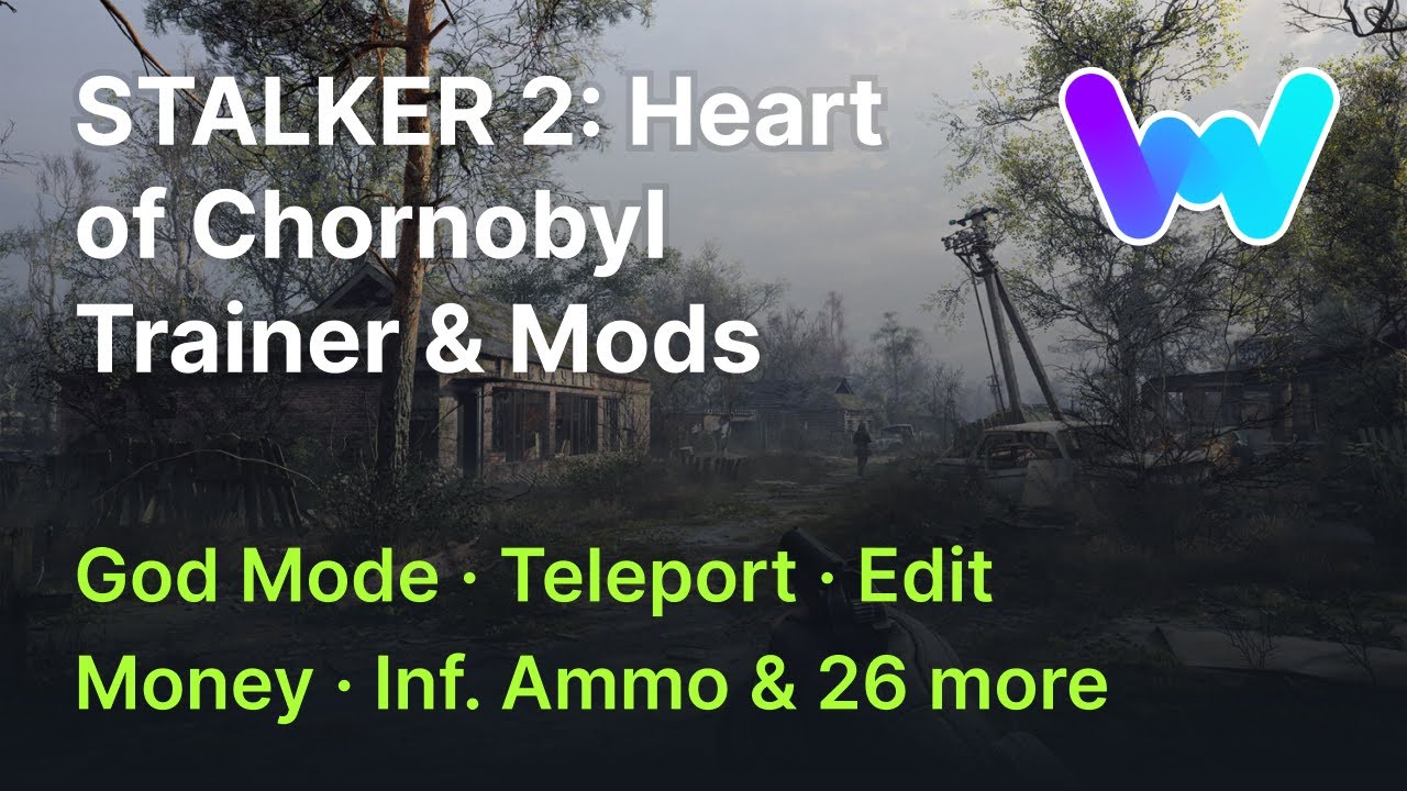 S.T.A.L.K.E.R. 2: Heart of Chornobyl Trainer +29 Mods (God Mode Teleport, Edit Money, & 26 More)