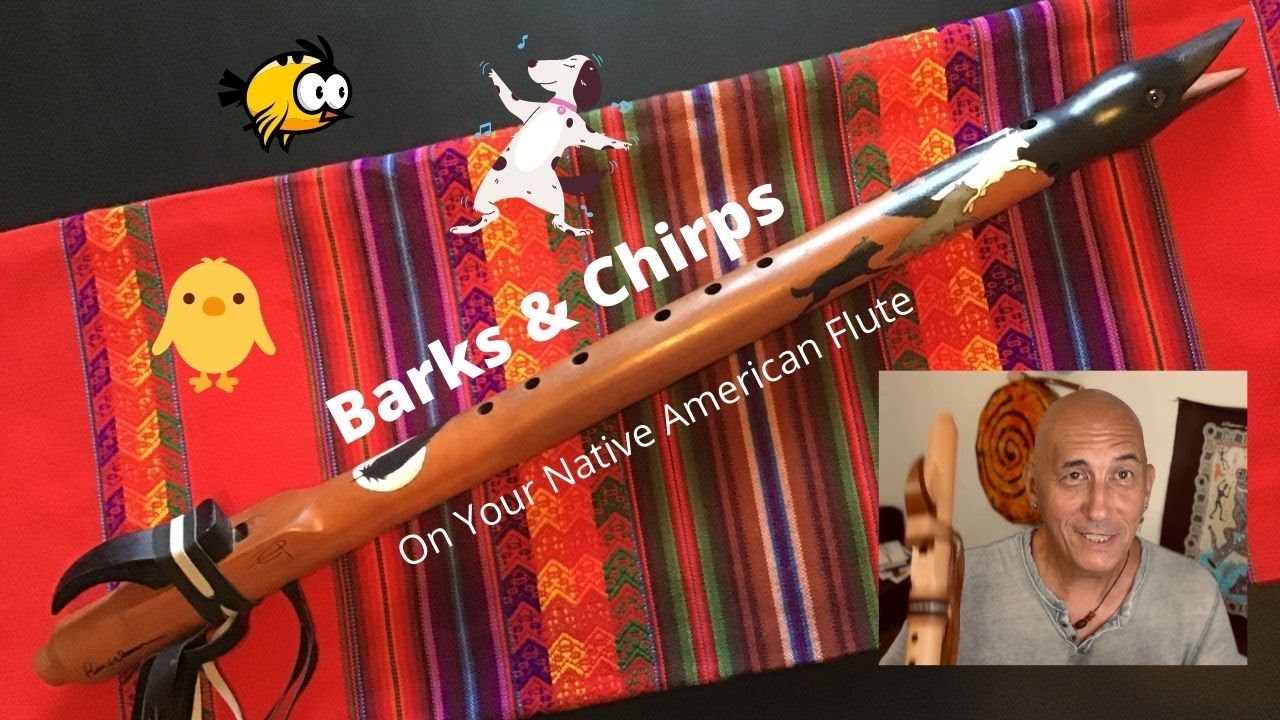 Enjoying Your Native American Flute Playing Tips! How to BARK & CHIRP