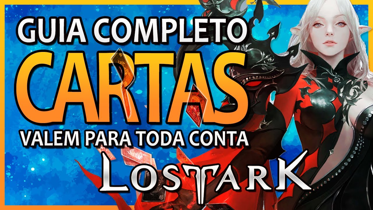 AS CARTAS DO LOST ARK - Guia completo sobre as cartas, baralhos e as melhores para pegar!