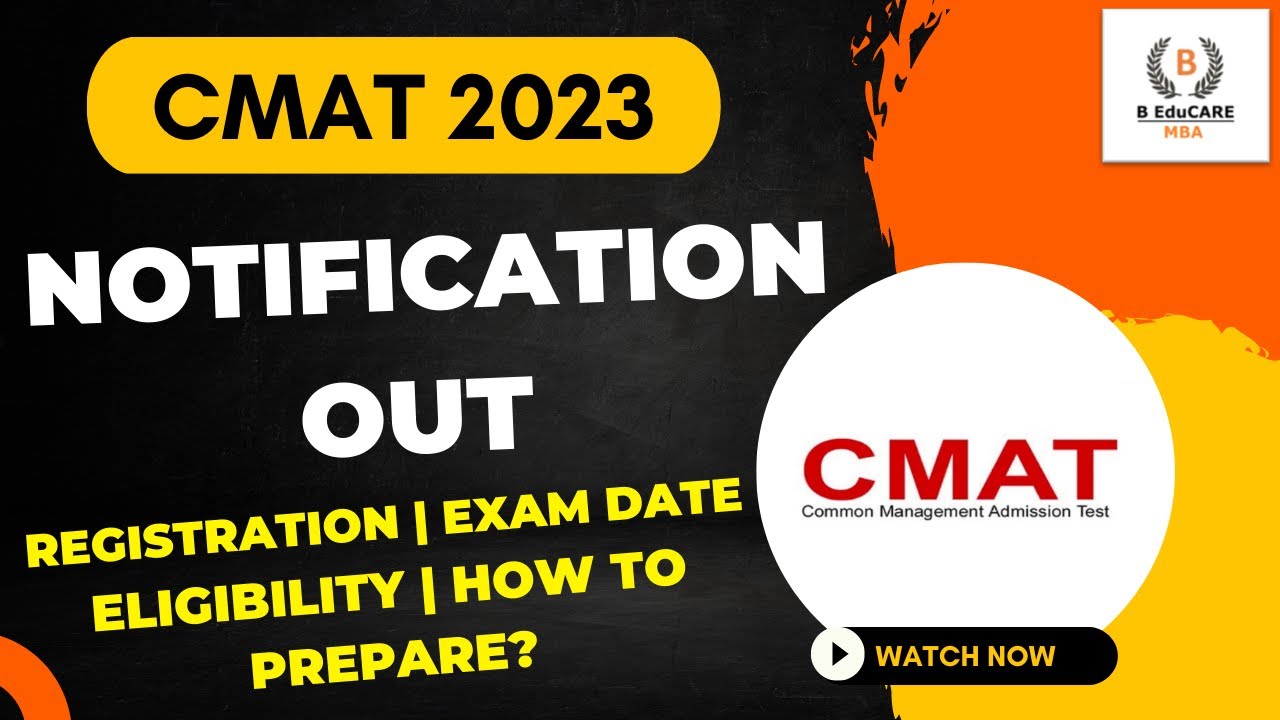 CMAT 2023 Official Notification Out | CMAT Registration, Exam Dates, Eligibility, etc. @mbawithBeducare