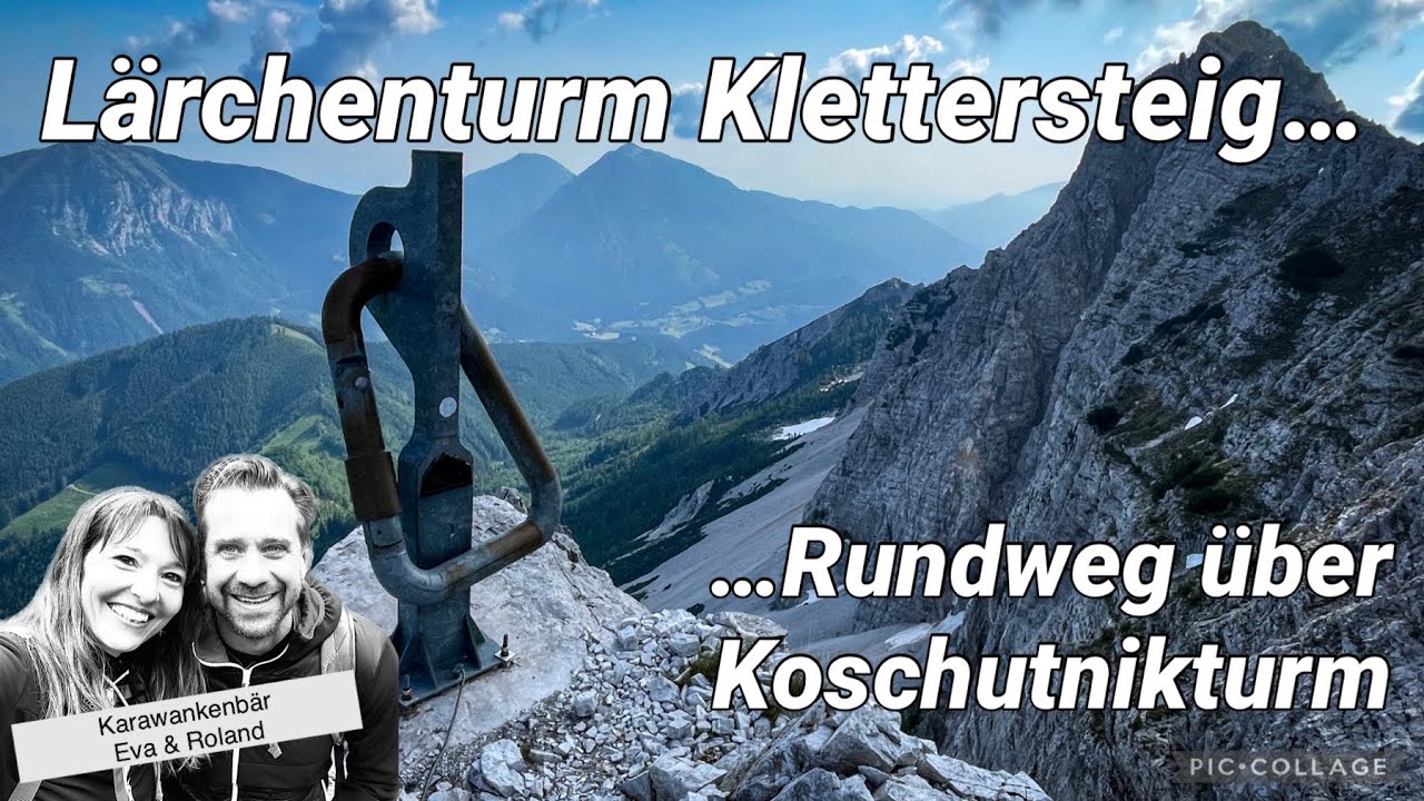 Lärchenturm Klettersteig - Rundweg über Koschutnikturm