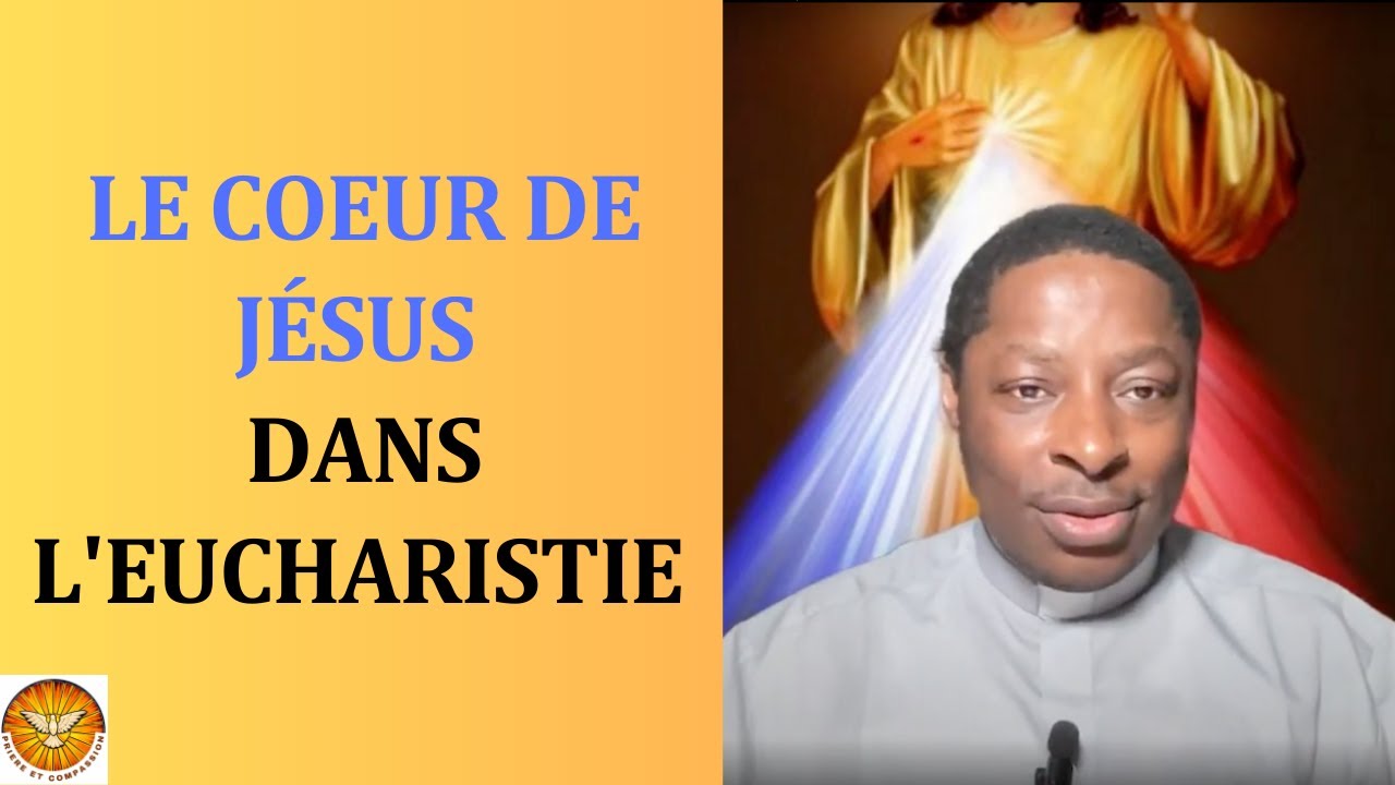 Le Coeur de Jésus dans l'Eucharistie
