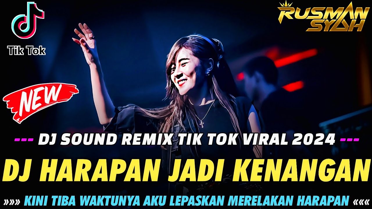 DJ KINI TIBA WAKTUNYA AKU LEPASKAN !! HARAPAN MENJADI KENANGAN & SALAHMU SENDIRI | DUGEM FULL BASS