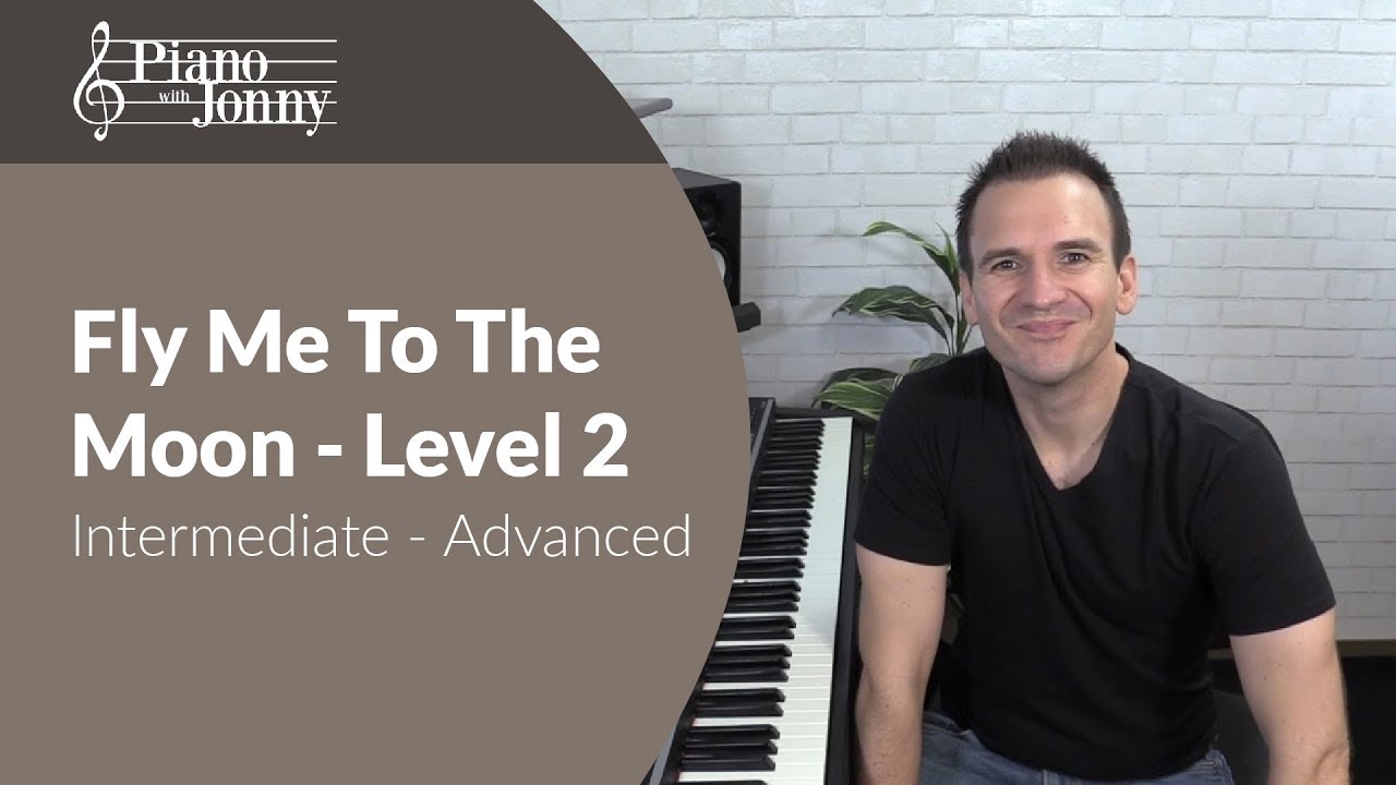 Fly Me to the Moon - Intermediate/Advanced Piano Lesson with Jonny May