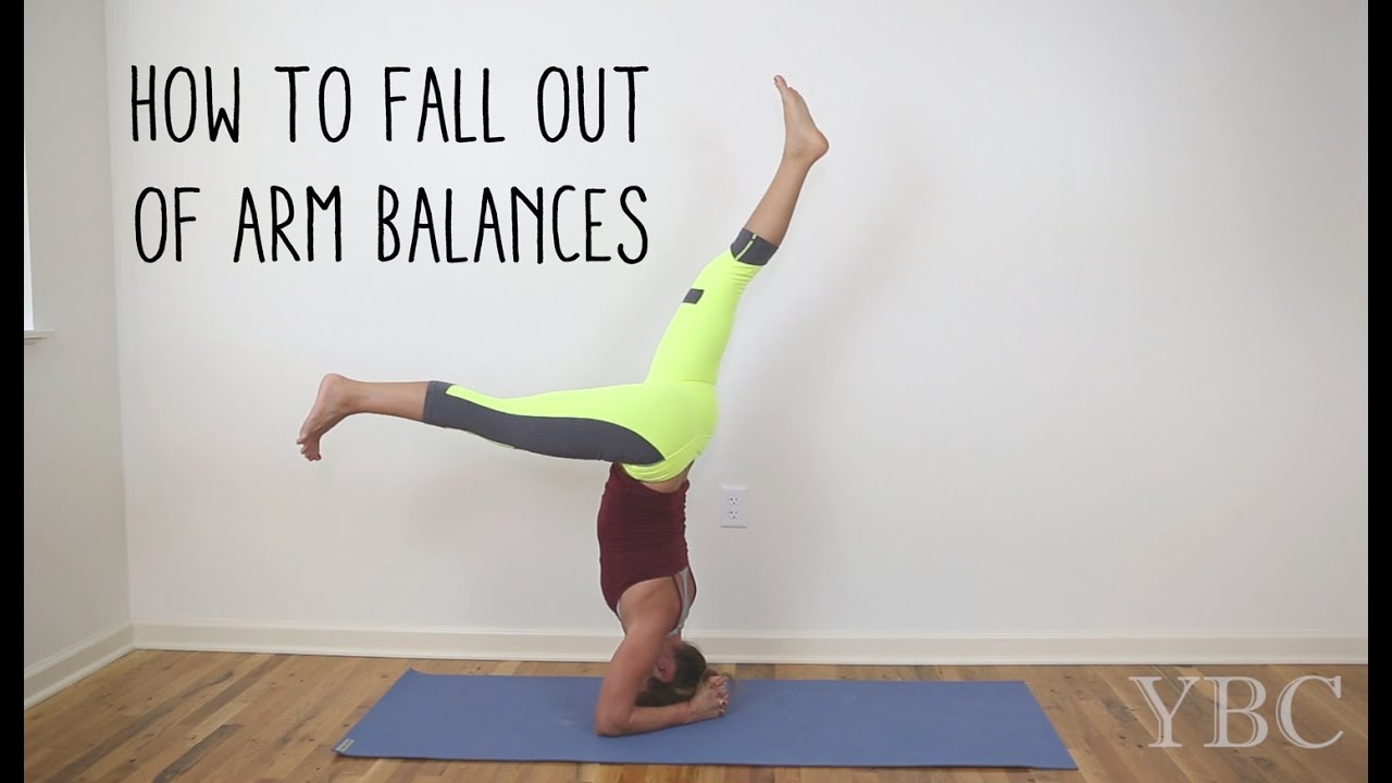 How To Fall Out Of Arm Balances