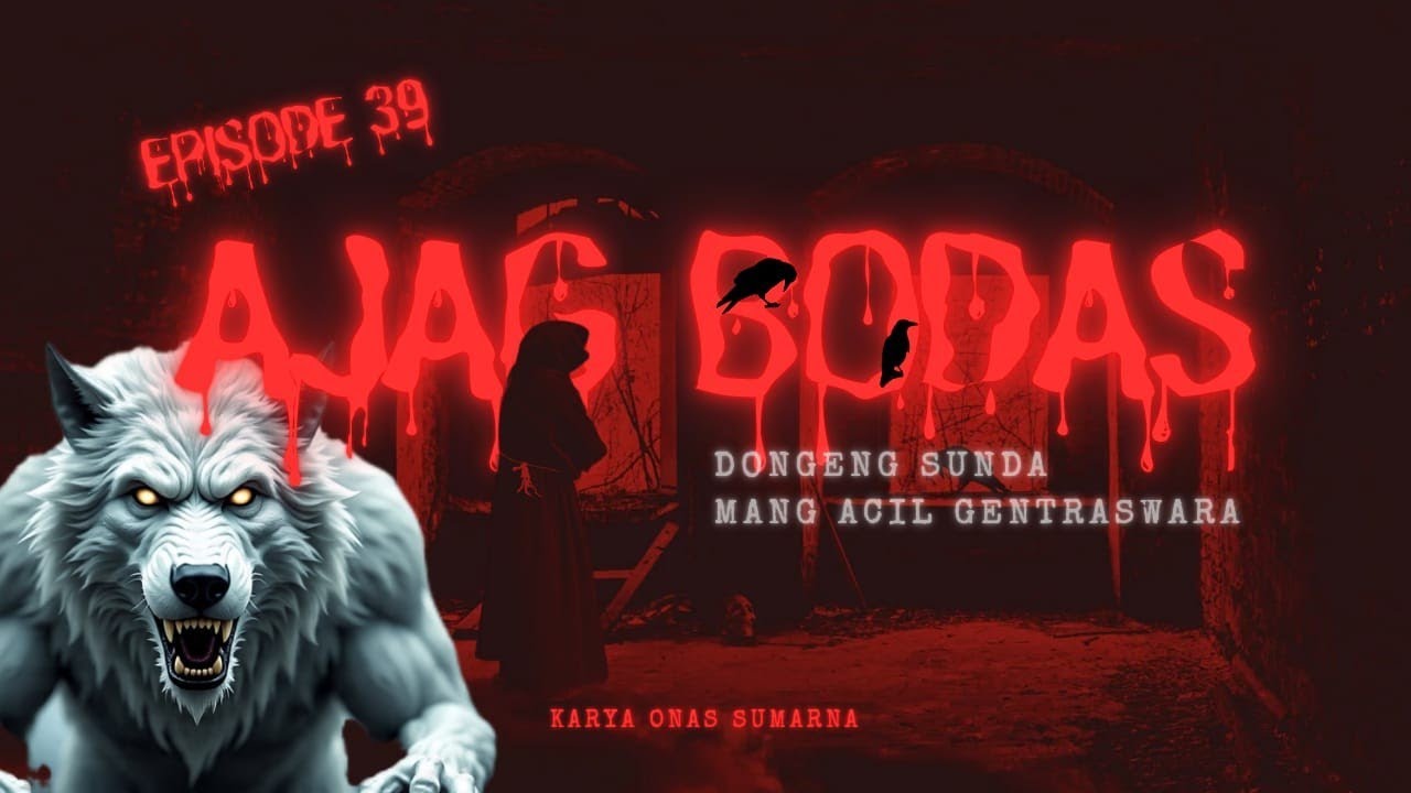 AJAG BODAS - Eps.39 | Dongeng Sunda Mang Acil Gentraswara