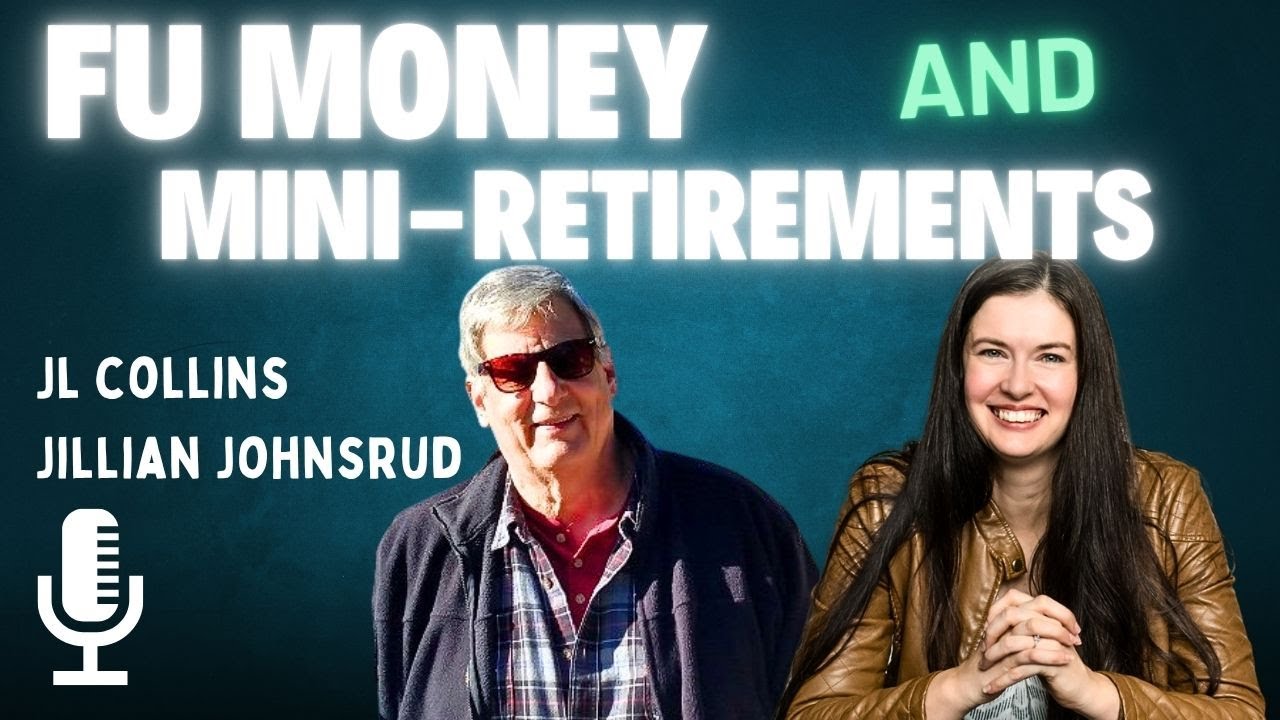 JL Collins & Jillian Johnsrud on FU Money & Mini-Retirements | MHFI 274 | Mile High FI Podcast