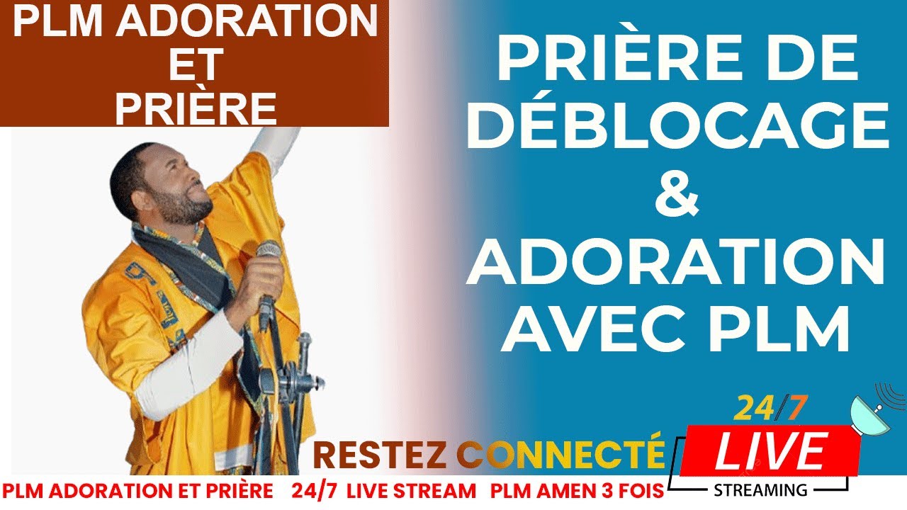 PRIÈRE DE LIBÉRATION ET ADORATION NON-STOP AVEC PLM AMEN 3 FOIS