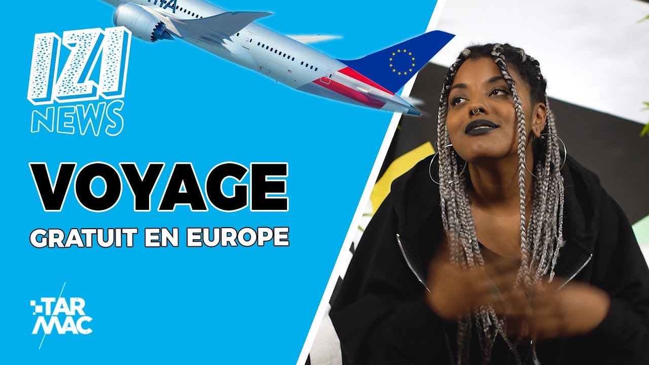 VOYAGE GRATUIT EN EUROPE &bull; IZI NEWS