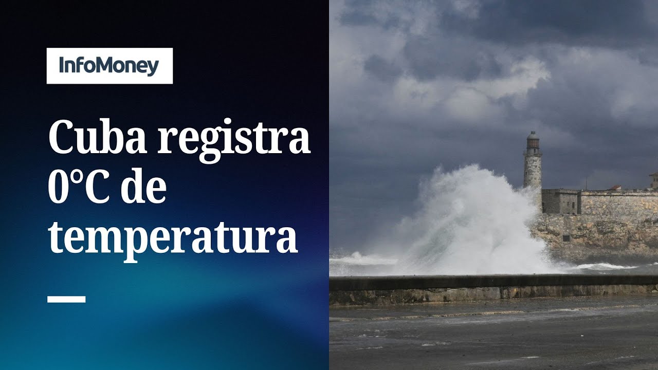 Cuba registra a menor temperatura de sua história | InfoMoney News