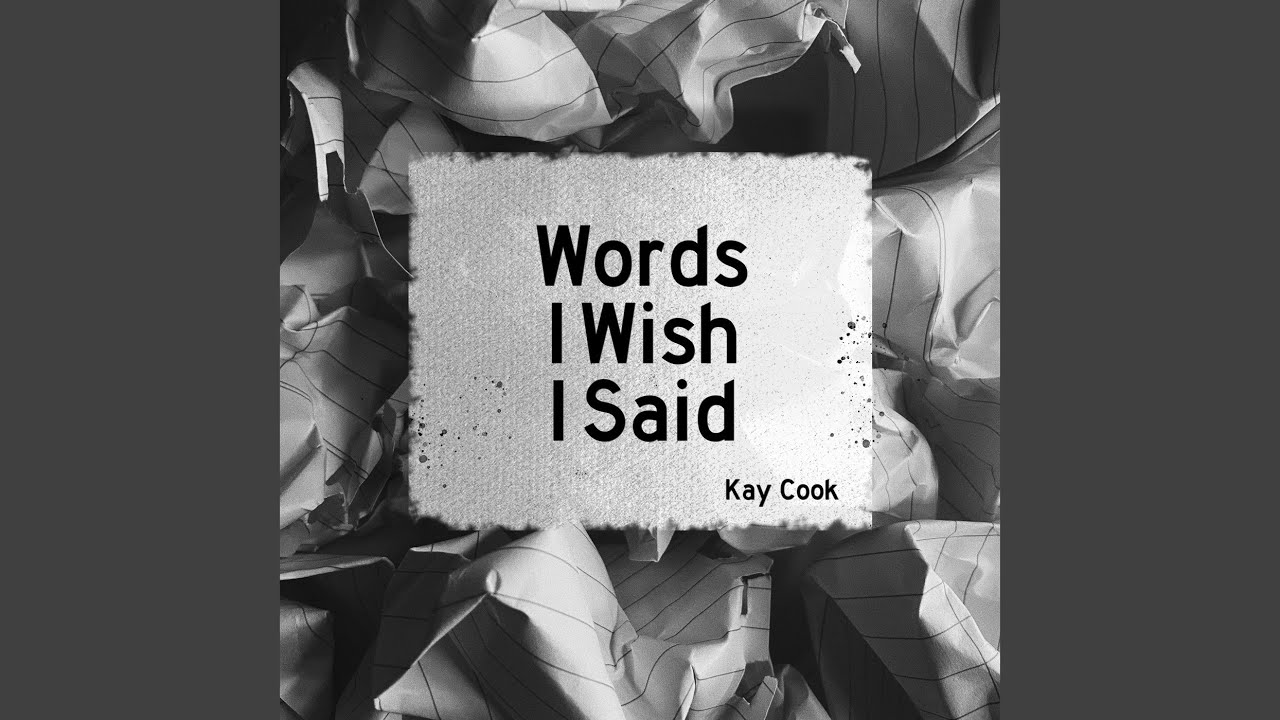 Words I Wish I Said