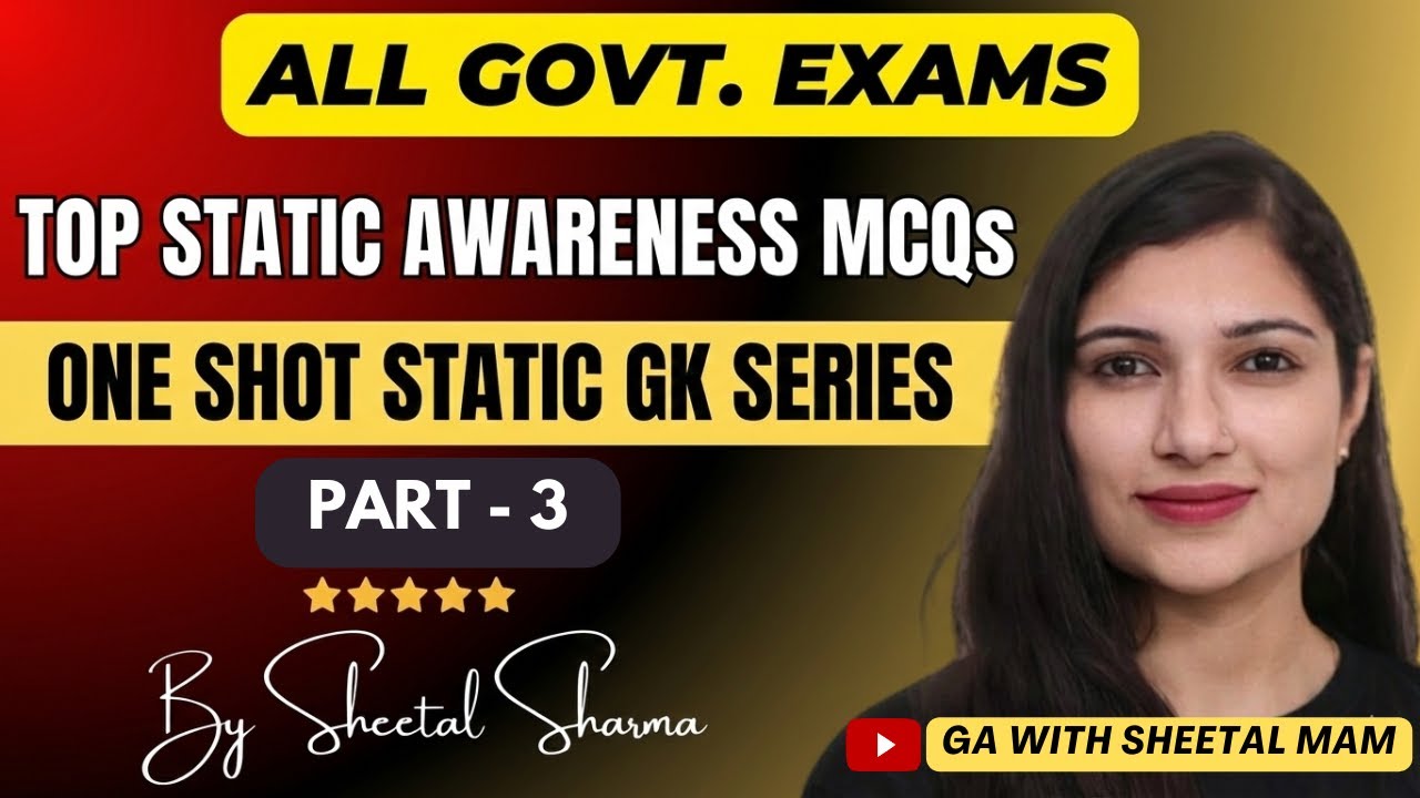 STATIC GK TOP 100 MCQS PART-3 | STATIC AWARENESS SERIES FOR ALL GOVT EXAMS By Sheetal Mam #rrbclerk