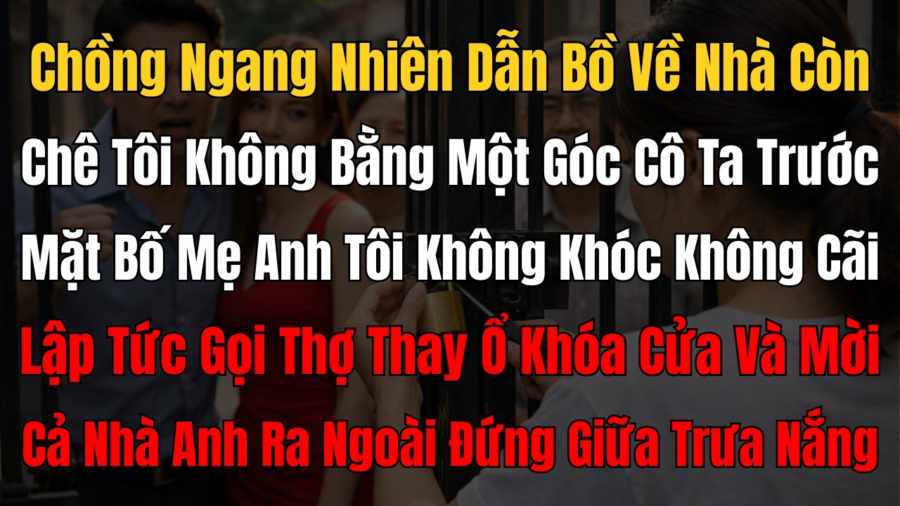 Chồng Khoác Vai Bồ Về Nhà Và Nói “Cô Ấy Hơn Em” – 15 Phút Sau Sự Thật Khiến Cả Nhà Đứng Ngoài Cổng