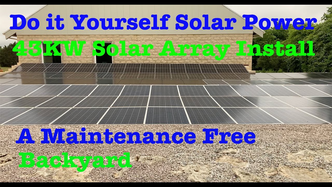 Do it Yourself Solar Power - Easy 43KW Solar Panel Array Installation