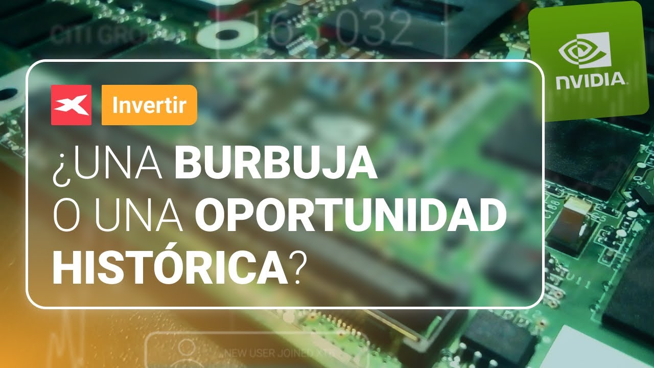 ¿Es NVIDIA una BURBUJA o una OPORTUNIDAD HISTÓRICA?