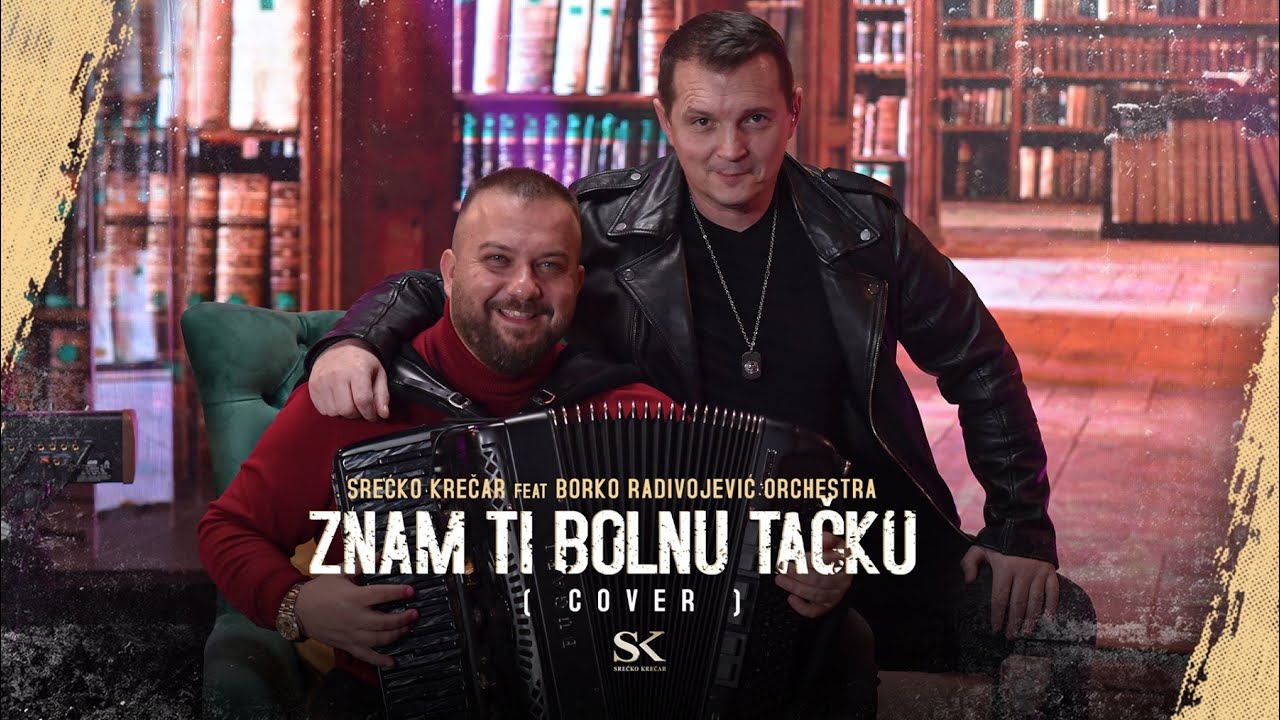 SRECKO KRECAR FEAT BORKO RADIVOJEVIC ORCHESTRA - ZNAM TI BOLNU TACKU (COVER 2024)