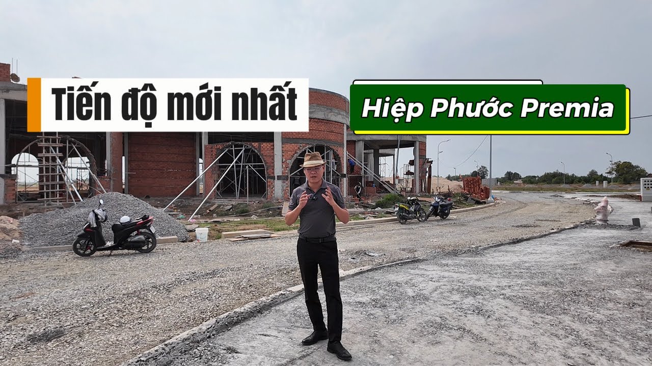 Cập nhật tiến độ dự án Hiệp Phước Premia mới nhất tháng 02/2026