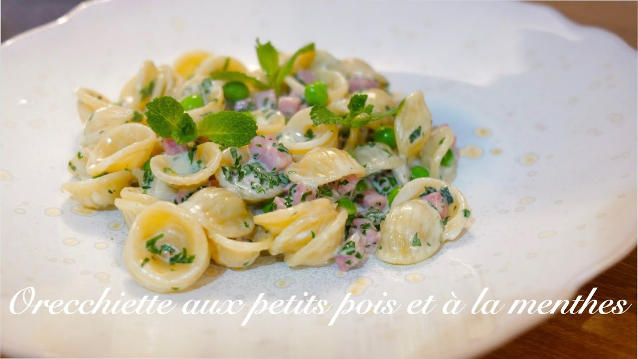 【グリーンピースのオレッキエッテ】Orecchiette aux petits pois et à la menthes